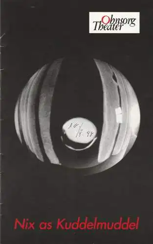 Ohnsorg-Theater, Christian Seeler, Frank Grupe: Programmheft Jürgen Hörner NIX as KUDDELMUDDEL Ohnsorg-Theater 1998. 