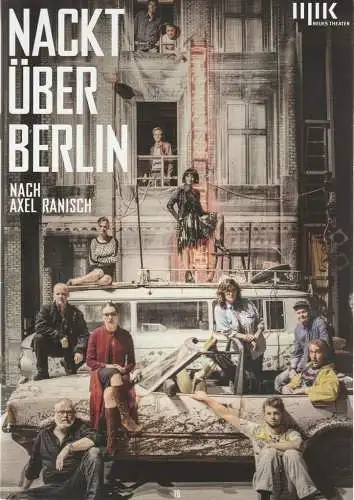 Theater Oper und Orchester Halle, Stefan Rosinski, Neues Theater, Matthias Brenner, Sophie Scherer, Falk Wenzel / Bernd Bradler ( Probenfotos ): Programmheft Uraufführung Axel Ranisch NACKT ÜBER BERLIN Babylon Oper Halle 2018. 
