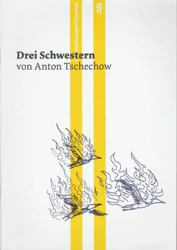 Staatsschauspiel Dresden, Wilfried Schulz, Janine Ortiz: Programmheft Anton Tschechow DREI SCHWESTERN Schauspielhaus Dresden 2014. 