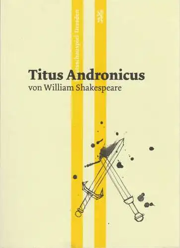 Staatsschauspiel Dresden, Teatr Polski Wroclaw, Wilfried Schulz, Ole Georg Graf, Jaroslaw Minalto, Piotr Rudzki: Programmheft William Shakespeare TITUS ANDRONICUS Dresden / Wroclaw 2012. 