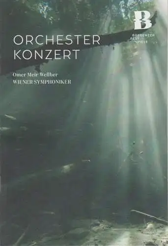 Bregenzer Festspiele 2021, Elisabeth Sobotka, Olaf A. Schmitt, Laura Brückner, Katharina Riegler: Programmheft ORCHESTERKONZERT WIENER SYMPHONIKER 8. August 2021 Festspielhaus. 
