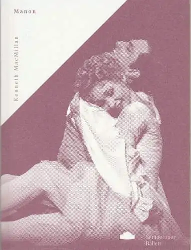 Sächsische Staatstheater, Semperoper Dresden, Wolfgang Rothe, Valeska Stern: Programmheft Kenneth MacMillan MANON Premiere 7. November 2015 Spielzeit 2015 / 16. 