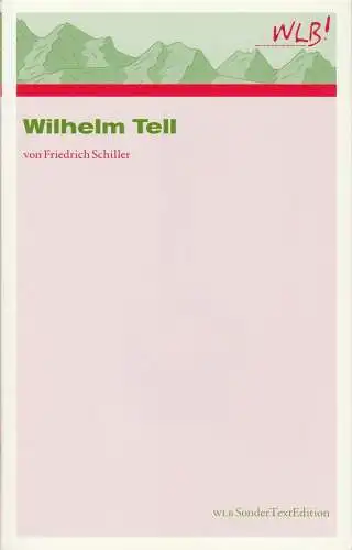 Württembergische Landesbühne Esslingen, Manuel Soubeyrand, Reiner Müller, Alexia Seferis: Programmheft Friedrich Schiller WILHELM TELL Landesbühne Esslingen 2007. 