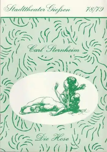 Stadttheater Giessen, Reinald Heissler-Remy, Jo Straeten, Eveline Miller: Programmheft Carl Sternheim DIE HOSE Spielzeit 1978 / 79 Heft 4. 