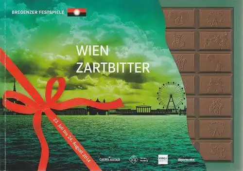 Bregenzer Festspiele, David Pountney, Matthias Corvin: Programmheft WIEN ZARTBITTER Bregenzer Festspiele 23. Juli bis 24. August 2014. 