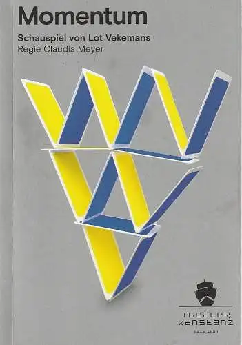 Theater Konstanz, Christoph Nix, Jan Kauenkowen, Björn Jansen ( Fotos ): Programmheft Lot Vekemans MOMENTUM Theater Konstanz 2019. 