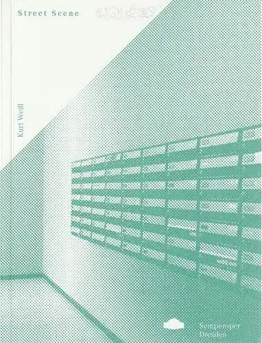 Sächsische Staatsoper Dresden Semperoper, Ulrike Hessler: Programmheft Kurt Weill STREET SCENE Premiere 19. Juni 2011 Spielzeit 2010 / 2011. 