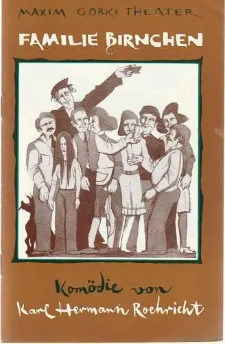 Maxim Gorki Theater, Albert Hetterle, Katrin Lange, Leoni Roehricht: Programmheft Uraufführung Karl Hermann Roehricht FAMILIE BIRNCHEN Berlin 1975. 