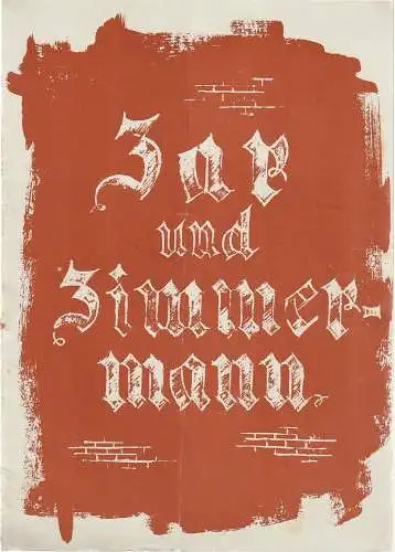 Stadttheater Zittau, Hubertus Methe, Johanna Fritzsche, Eberhard Gerschler: Programmheft Albert Lortzing ZAR UND ZIMMERMANN Spielzeit 1957 / 58. 