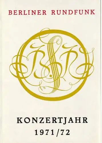 Berliner Rundfunk: Programmheft BERLINER RUNDFUNK KONZERTJAHR 1971 / 72. 