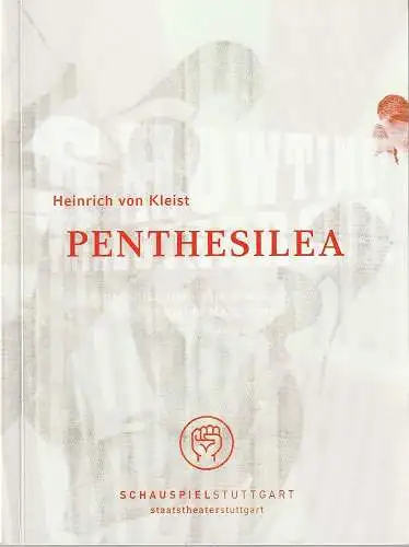 Schauspiel Stuttgart, Staatstheater Stuttgart, Hasko Weber, Beate Seidel, Anja Nowak: Programmheft Heinrich von Kleist PENTHESILEA Premiere 19. April 2008 Schauspielhaus. 