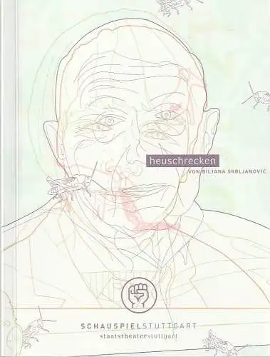 Schauspiel Stuttgart, Staatstheater Stuttgart, Hasko Weber, Jörg Bochow, Gudrun Wohlgemuth, David Graeter ( Fotos ): Programmheft Biljana Srbljanovic HEUSCHRECKEN Premiere 22. April 2006 Kammertheater. 