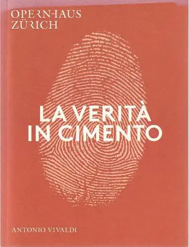 Opernhaus Zürich, Andreas Homoki, Claus Spahn, Carole Bolli: Programmheft Antonio Vivaldi LA VERITA IN CIMENTO Premiere 25. Mai 2015 Spielzeit 2014 / 2015. 