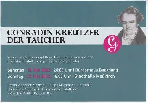 Gesellschaft für Musikgeschichte in Baden-Württemberg e.V. GMG: Programmheft Conradin Kreutzer DER TAUCHER 21. - 22. Mai 2022. 