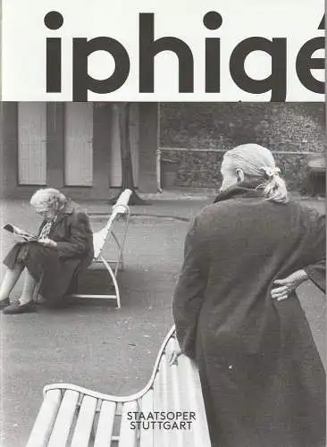 Staatsoper Stuttgart, Viktor Schoner, Cornelius Meister, Miron Hakenbeck, Julia Schmitt: Programmheft Christoph Willibald Gluck IPHIGENIE EN TAURIDE Stuttgart 2019. 