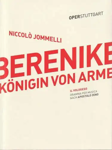 Oper Stuttgart, Jossi Wieler, Sergio Morabito, Ann-Christine Mecke, Patrick Hahn, Hanna Kneißler: Programmheft Niccolo Jommelli BERENIKE, KÖNIGIN VON ARMENIEN Oper Stuttgart 2015. 