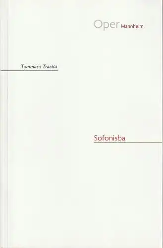 Nationaltheater Mannheim, Oper, Regula Gerber, Roland Quitt: Programmheft Tommaso Traetta SOFONISBA Premiere 25. Februar 2006 227. Spielzeit 2005 / 2006. 