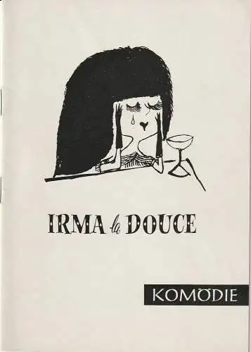 Komödie ( am Kurfürstendamm ), Hans Wölffer, Brigitte Wenkel: Programmheft Alexandre Breffort IRMA LA DOUCE Komödie am Kurfürstendamm 1962. 