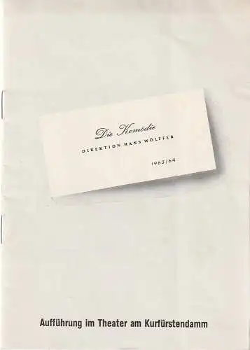 Komödie ( am Kurfürstendamm ), Hans Wölffer, Horst Köller: Programmheft Marcel Achard DIE AUFRICHTIGE LÜGNERIN ( L'Idiote ) 14. November 1963. 