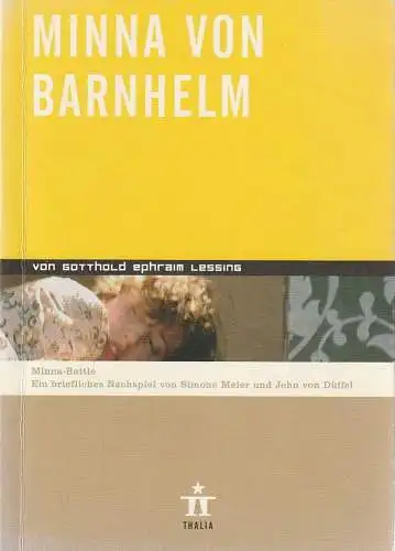 Thalia Theater Hamburg, Ulrich Khuon, Ludwig von Otting, Michael Börgerding, Heinz-Werner Köster, John von Düffel, Andrea Meike Kröner, Hans Jörg Michel ( Fotos ): Programmheft Gotthold Ephraim Lessing MINNA VON BARNHELM Thalia Theater 2005. 
