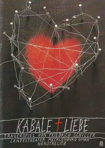 Landestheater Mecklenburg Neustrelitz, Manfred Straube, Manfred Bachmayer, Dagmar Wendorff ( Fotos ): Programmheft Friedrich Schiller KABALE UND LIEBE Premiere 23. Oktober 1993 Spielzeit 1993 / 94. 