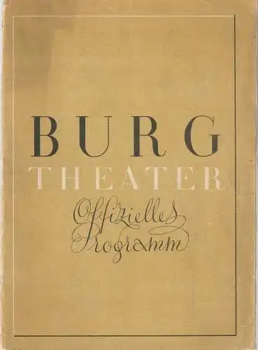 Burgtheater Wien: Programmheft Josef Wenter DIE SCHÖNE WELSERIN Burgtheater Wien 1938. 