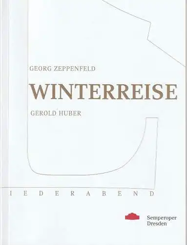 Staatsbetrieb Sächsische Staatstheater, Staatsoper Dresden, Semperoper, Peter Theiler, Martin Lühr: Programmheft Georg Zeppenfeld singt die WINTERREISE Liederabend 18. September 2022. 