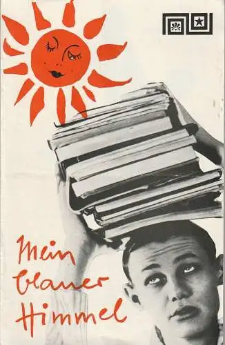 Städtische Theater Karl-Marx-Stadt, Hans Dieter Mäde, Ute Unger: Programmheft Matthias Csismarek MEIN BLAUER HIMMEL Premiere 27. September 1963 Spielzeit 1963 / 64. 