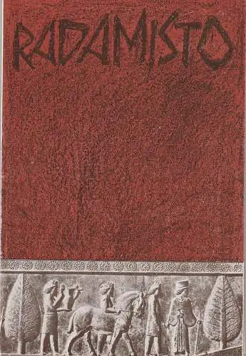 Städtische Theater Karl-Marx-Stadt, Hans Dieter Mäde, Hernmarck, König: Programmheft Georg Friedrich Händel RADAMISTO Premiere 2. Juli 1964 Spielzeit 1963 / 64. 