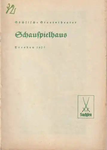 Verwaltung der Sächsischen Staatstheater, Schauspielhaus Dresden, Hanns-Robert Doering=Manteuffel: Programmheft Friedrich Bethge REBELLION UM PREUßEN Schauspielhaus Dresden 1939. 
