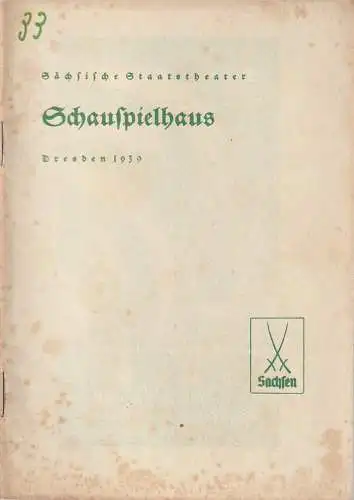 Verwaltung der Sächsischen Staatstheater, Schauspielhaus Dresden, Hanns-Robert Doering=Manteuffel: Programmheft Karl Zuchardt DIE PRINZIPALIN Schauspielhaus Dresden 1939. 