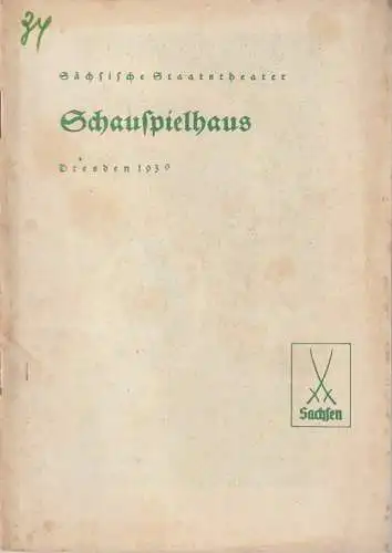 Verwaltung der Sächsischen Staatstheater, Schauspielhaus Dresden, Hanns-Robert Doering=Manteuffel: Programmheft Hermann Heinz Ortner ISABELLA VON SPANIEN 30. Mai 1939. 
