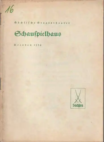 Verwaltung der Sächsischen Staatstheater, Schauspielhaus Dresden, Rudolf Schröder: Programmheft Fritz Helke DER HERZOG VON ENGHIEN 18. Mai 1938. 