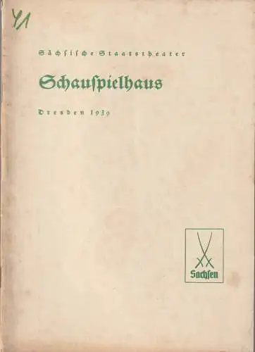 Verwaltung der Sächsischen Staatstheater, Schauspielhaus Dresden, Hanns-Robert Doering=Manteuffel: Programmheft Grillparzer DES MEERES UND DER LIEBE WELLEN 9. Oktober 1939. 