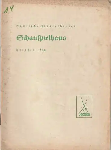 Verwaltung der Sächsischen Staatstheater, Schauspielhaus Dresden, Rudolf Schröder: Programmheft Werner von Schulenburg SCHWARZBROT UND KIPFEL 28. März 1938. 