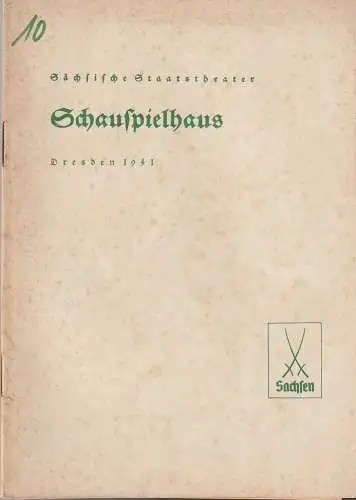 Verwaltung der Sächsischen Staatstheater, Schauspielhaus Dresden, Hanns-Robert Doering=Manteuffel: Programmheft Nikolaus Asztalos DIE NACHT IN SIEBENBÜRGEN 17. März 1941. 