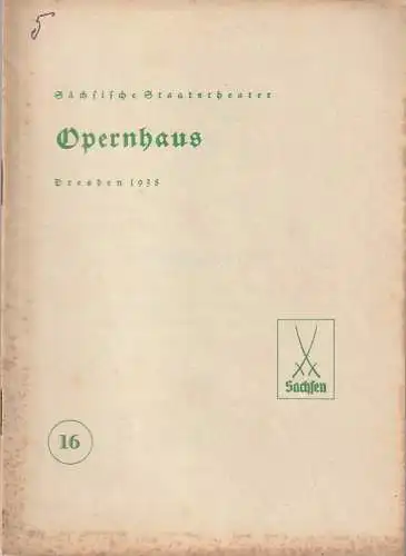 Verwaltung der Sächsischen Staatstheater, Opernhaus Dresden, Hans Strohbach: Programmheft Albert Lortzing DER WILDSCHÜTZ 15. Juni 1938. 