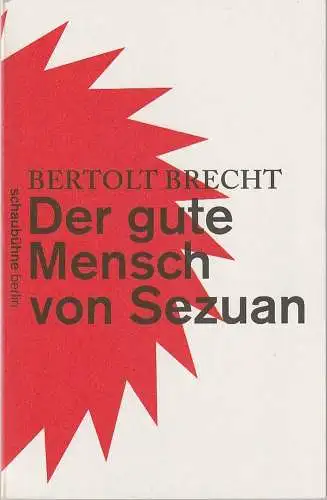 Schaubühne am Lehniner Platz, Bernd Stegemann: Programmheft Bertolt Brecht DER GUTE MENSCH VON SEZUAN Premiere 21. April 2010 Spielzeit 2009 / 2010. 
