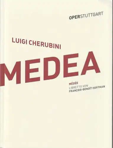 Oper Stuttgart, Jossi Wieler, Bettina Bartz, Johanna Danhauser: Programmheft Luigi Cherubini MEDEA Medee Premiere 3. Dezember 2017 Spielzeit 2017 / 18. 