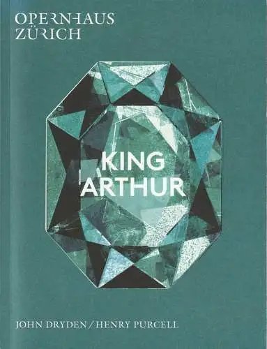 Opernhaus Zürich, Andreas Homoki, Beate Breidenbach, Sabine Zwach, Florian Streit: Programmheft Henry Purcell KING ARTHUR Opernhaus Zürich 2016. 