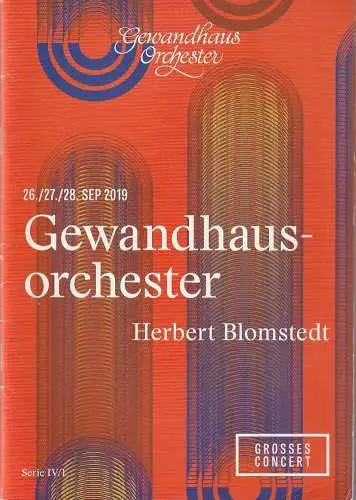 Gewandhaus zu Leipzig, Andris Nelsons, Andreas Schulz, Ann-Kathrin Zimmermann, Julia Kiefner: Programmheft GROSSES CONCERT GEWANDHAUSORCHESTER Herbert Blomstedt 26./27./28. September 2019. 