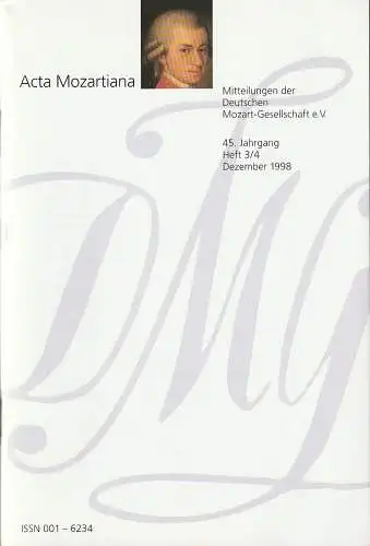 Deutsche Mozart-Gesellschaft e.V., Ulrich Konrad, Gertraut haberkamp, Helmut Haug: ACTA MOZARTIANA 45. Jahrgang Heft 3 / 4 Dezember 1998 Mitteilungen der Deutschen Mozart-Gesellschaft e.V. 