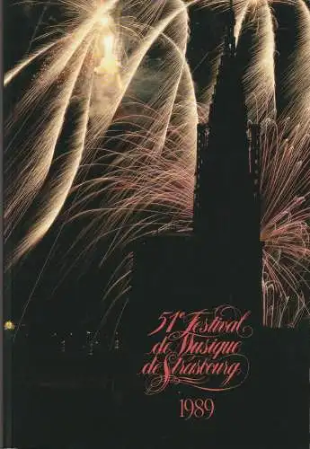 La societe de amis de la musique, Andre Tubeuf, Harry Lapp, Francois Burgard, Martine Bideau: Programmheft 51e FESTIVAL DE MUSIQUE DE STRASBOURG 1989. 