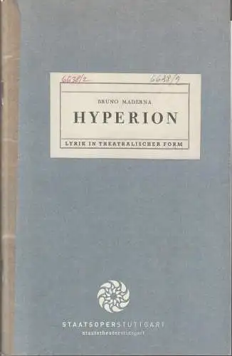 Staatsoper Stuttgart, Albrecht Puhlmann, Sergio Morabito, Angela Beuerle, Marlin Pahl: Programmheft Bruno Maderna HYPERION Premiere 16. Februar 2007 Spielzeit 2006 / 2007. 