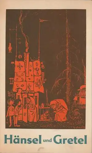 Städtische Theater Karl-Marx-Stadt, Gerhard Meyer, Irmgard Bormann, Ilona Langer, Werner Klemke ( Illustrationen ): Programmheft Engelbert Humperdinck HÄNSEL UND GRETEL Karl-Marx-Stadt 1974. 