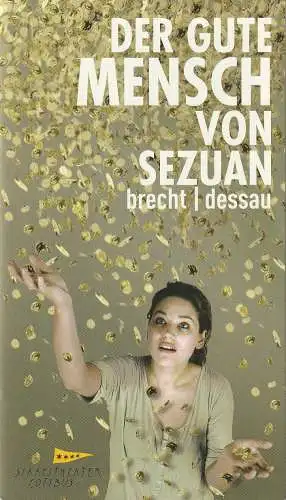 Staatstheater Cottbus, Martin Schüler, Sophia Lungwitz, Marlies Kross ( Probenfotos ), Andreas Klose: Programmheft Brecht / Dessau DER GUTE MENSCH VON SEZUAN Cottbus 2012. 