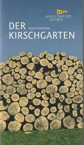 Staatstheater Cottbus, Martin Schüler, Bettina Jantzen, Marlies Kross ( Probenfotos ), Andreas Klose: Programmheft Anton Tschechow DER KIRSCHGARTEN Staatstheater Cottbus 2013. 