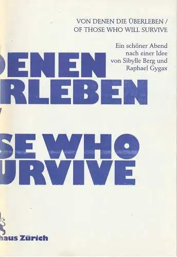 Schauspielhaus Zürich, Matthias Hartmann, Raphael Gygax, Andreas Erdmann, Studio Achermann: Programmheft Uraufführung VON DENEN DIE ÜBERLEBEN Schauspielhaus Zürich 2008. 