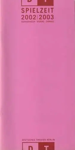 Deutsches Theater Berlin, Bernd Wilms, Wolfhard Theile ( Fotos ), u.a: DT SPIELZEIT 2002 / 2003 SCHAUSPIELER STÜCKE SERVICE Spielzeitheft Deutsches Theater. 