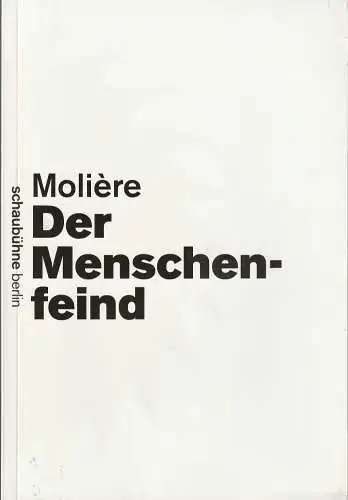 Schaubühne am Lehniner Platz Berlin, Maja Zade, Jan Versweyveld ( Fotos ): Programmheft Moliere DER MENSCHENFEIND Premiere 19. September 2010 Spielzeit 2010 / 2011. 